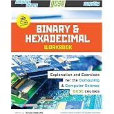 Binary and Hexadecimal Workbook for GCSE Computer Science and Computing (Comp Sci Workbooks)
