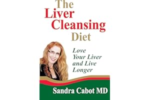 The Liver Cleansing Diet: Love your liver and live longer