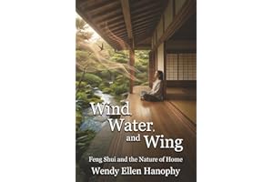 Wind, Water and Wing: Feng Shui and the Nature of Home