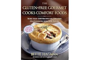 The Gluten-Free Gourmet Cooks Comfort Foods: Creating Old Favorites with the New Flours