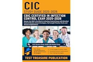 CIC Exam Study Guide 2025-2026: Complete Preparation for the Certification in Infection Control Exam: Detailed Content Review