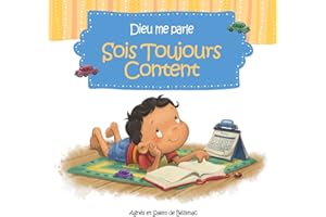 Dieu me parle Sois toujours Content (French Edition)
