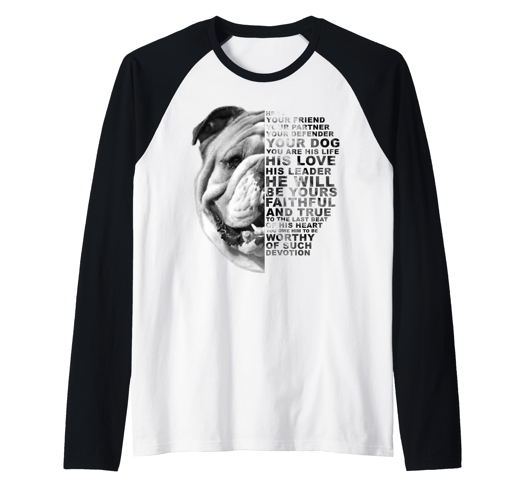 He Is Your Friend Your Partner Your Dog English Bulldog Raglan Baseball Tee