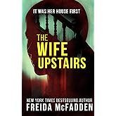 The Wife Upstairs: A twisted psychological thriller that will keep you guessing