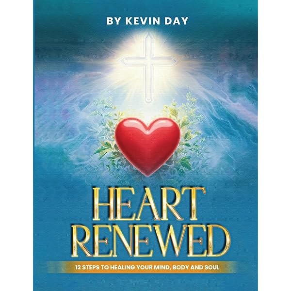 Heart Renewed: 12 Steps to Healing Your Mind, Body and Soul: Day