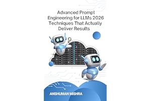 Advanced Prompt Engineering for LLMs: 2026 Techniques That Actually Deliver Results (50 AI Tools transforming life skills Boo