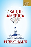 Saudi America: The Truth About Fracking and How It's Changing the World