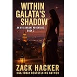 Within Galata's Shadow: A Cinematic Treasure Hunt Across Turkey (Aya Amrani Adventures Book 2)