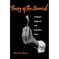 Theory of the Gimmick: Aesthetic Judgment and Capitalist Form book cover