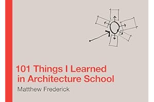 101 Things I Learned in Architecture School