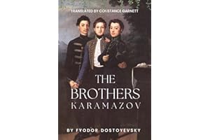 The Brothers Karamazov by Fyodor Dostoyevsky (Annotated): Unabridged Constance Garnett Translation