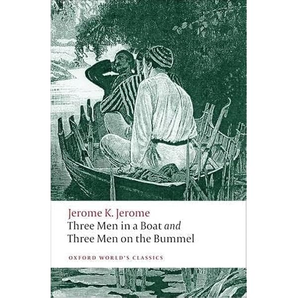 Three Men in a Boat: To Say Nothing of the Dog : Jerome, Jerome K