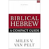 Biblical Hebrew: A Compact Guide: Second Edition