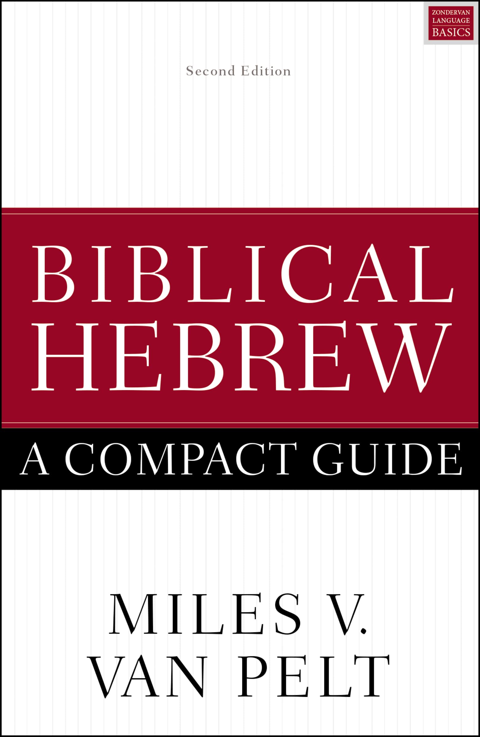Biblical Hebrew: A Compact Guide: Second Edition Biblical Hebrew: A Compact Guide: Second Edition Paperback