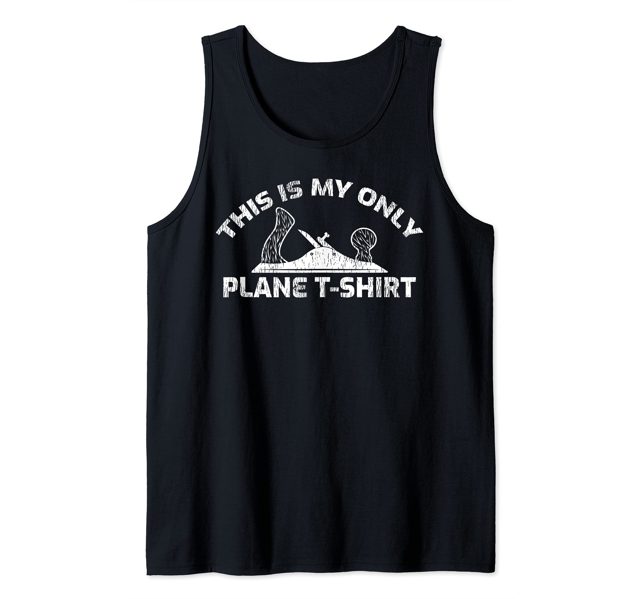 This Is My Plane T-Shirt Funny Wood Planer Carpentry Tank Top