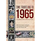 Time Traveling to 1965: Celebrating a Special Year