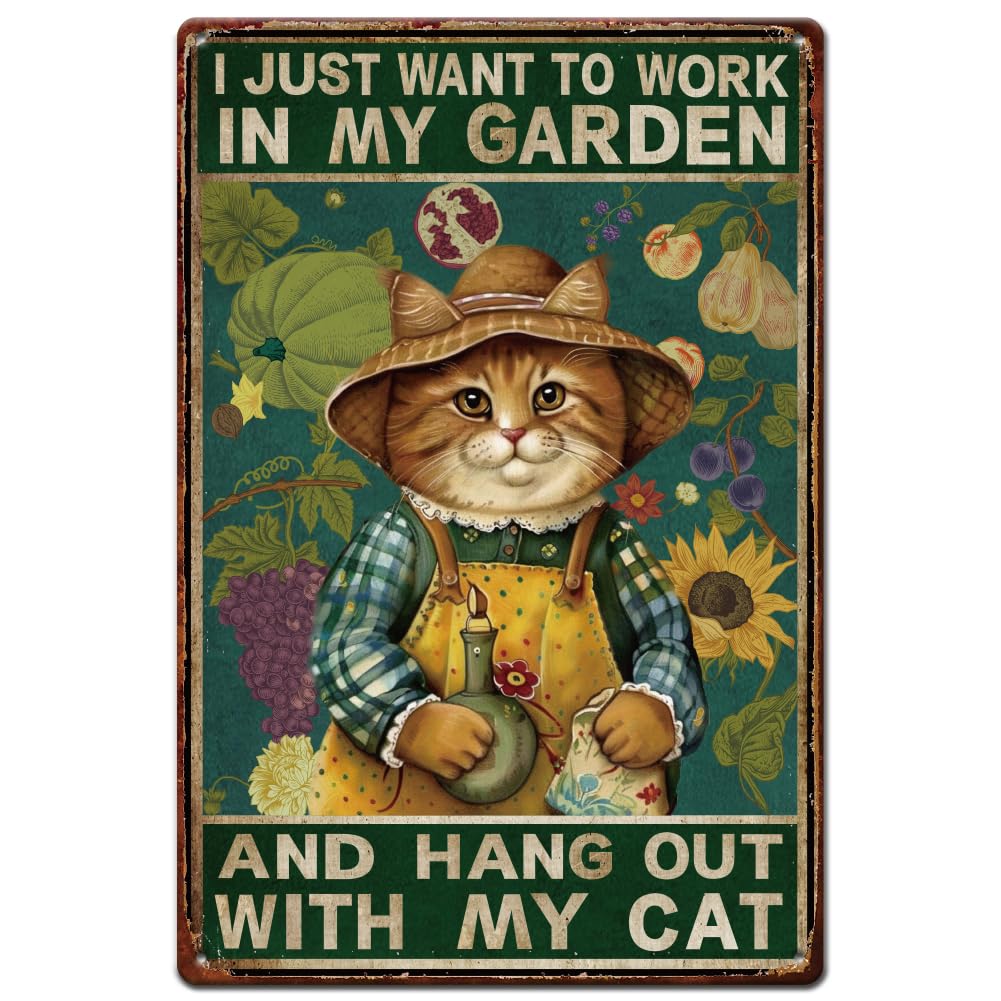SUPERDANT Cat Metal Signs I Just Want to Work in My Garden and Hang Out with My Cat Tin Signs Funny Signs and Plaque for Garden Metal Wall Plaque for Home Living Room Bar Man Cave Gift