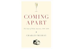 Coming Apart: The State of White America, 1960-2010