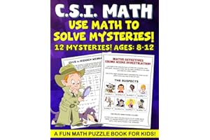 CSI Math Mystery For Kids, Math Puzzle Book for kids.: Fun math worksheets in this math puzzle book for kids a fun math workbooks. Fun math workbook ... kids ages 9-12. Math workbook for Grades 4-6.