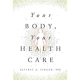 Your Body, Your Health Care
