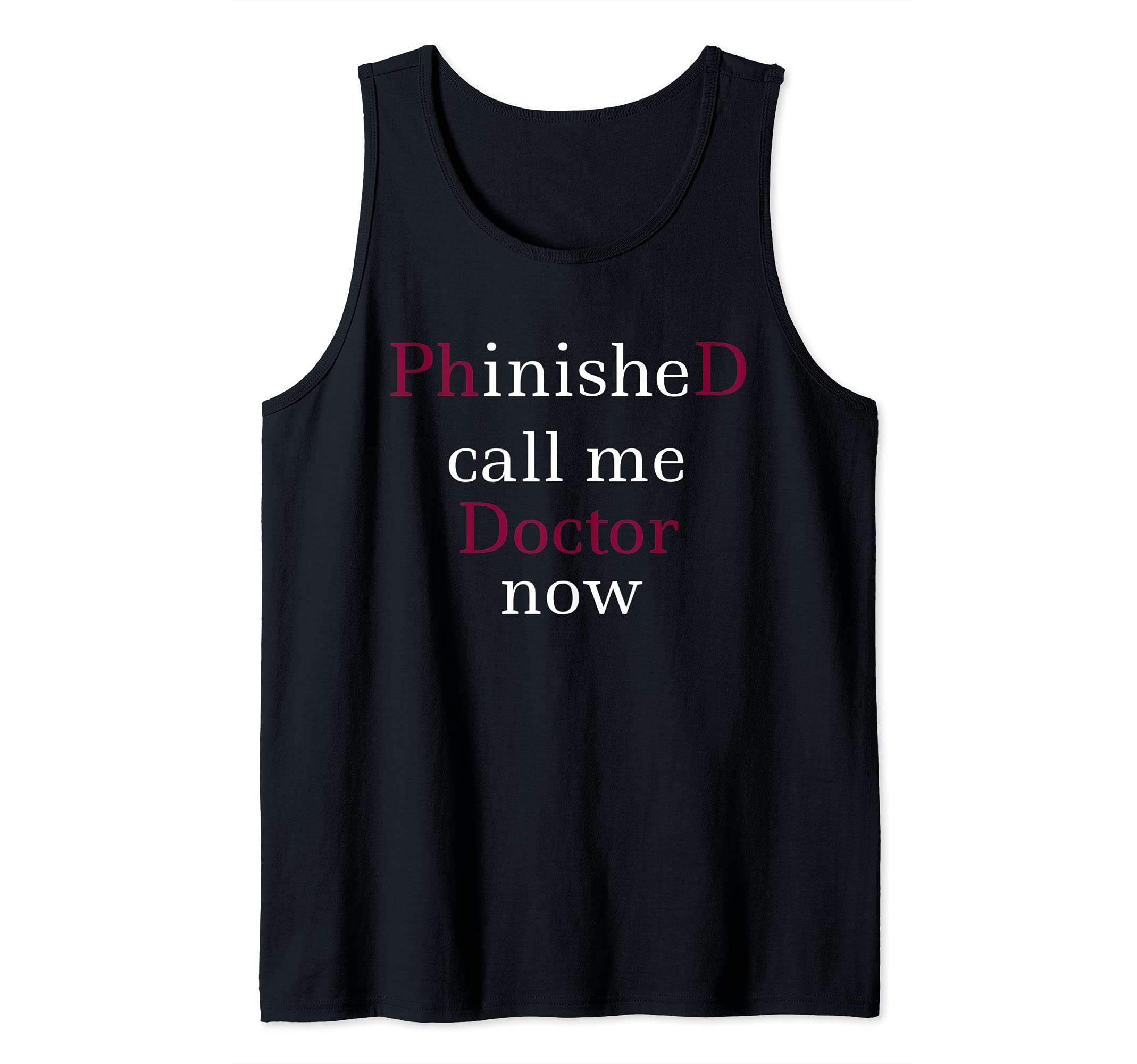 Graduation PhD PhinisheD Call Me Doctor Now Doctor Tank Top