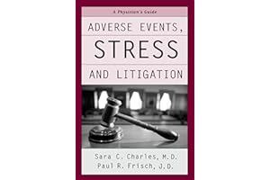 Adverse Events, Stress, and Litigation: A Physician's Guide
