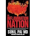 An Inflammation Nation: The Definitive 10-Step Guide to Preventing and Treating All Diseases through Diet, Lifestyle, and the