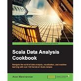 Scala Data Analysis Cookbook