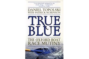 True Blue: The Oxford Boat Race Mutiny