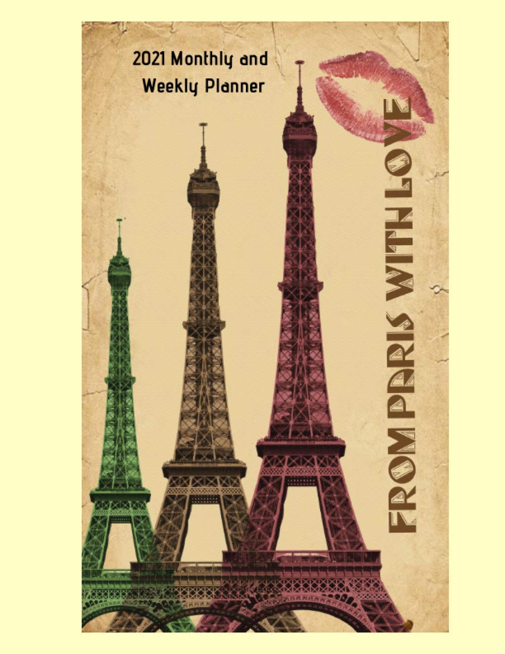 2021 Monthly And Weekly Planner From Paris With Love Vintage Travel Poster Cover Jan 1 2021 To Dec 31 2021 Full Year Calendar Page 8 5 X 11 Inspirational Quotes Pages For Notes Engeldinger Ron 9798690818401 Amazon Com Books