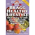 Bragg Healthy Lifestyle: Vital Living to 120!