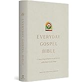 ESV Everyday Gospel Bible: Connecting Scripture to All of Life (Hardcover)