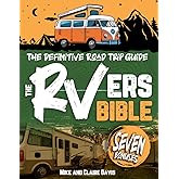 The RVers Bible: Explore the Great Outdoors Coast to Coast • A Definitive Guide to Scenic Campgrounds and Accomodations Acros