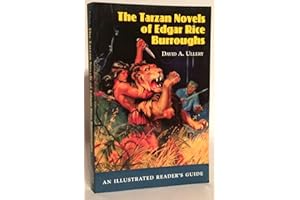 The Tarzan Novels of Edgar Rice Burroughs: An Illustrated Reader's Guide