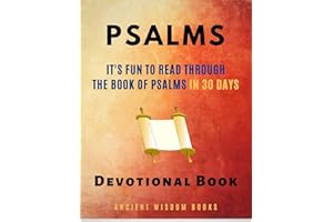Psalms Devotional Book (Ancient Wisdom Books): It's Fun to Read Through the Book of Psalms in 30 Days