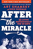After the Miracle: The Lasting Brotherhood of the '69 Mets