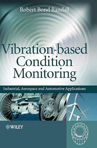 Download Vibration–based Condition Monitoring: Industrial, Aerospace and Automotive Applications PDF