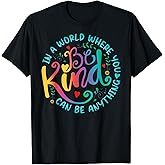 Be Kind Positive Quote Choose Kindness Floral Men Women Kids T-Shirt