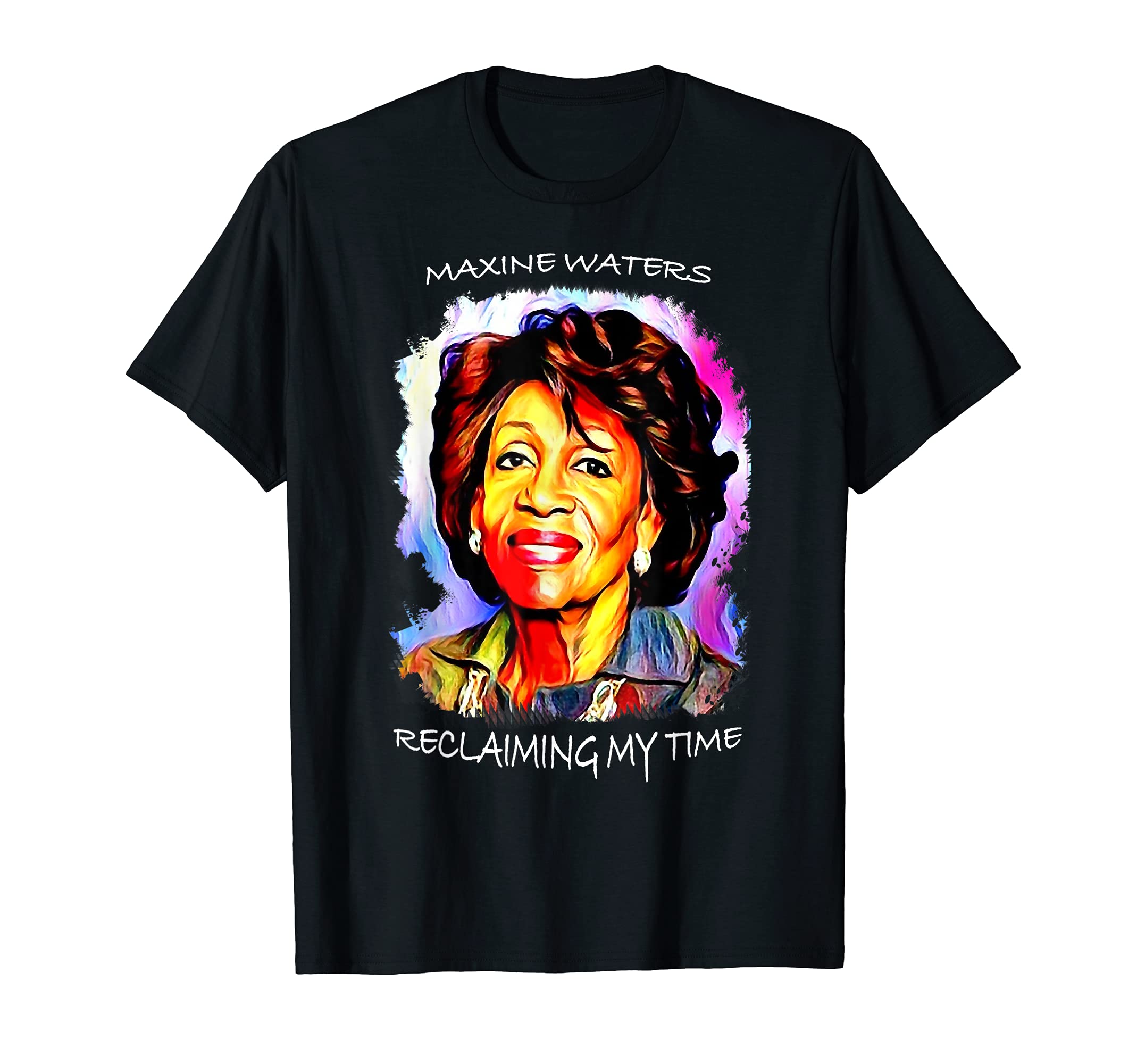 Reclaiming My Time Black History Month Maxine Waters Quote T-Shirt