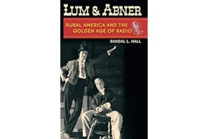 Lum and Abner: Rural America and the Golden Age of Radio