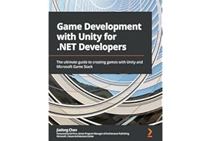 Game Development with Unity for .NET Developers: The ultimate guide to creating games with Unity and Microsoft Game Stack
