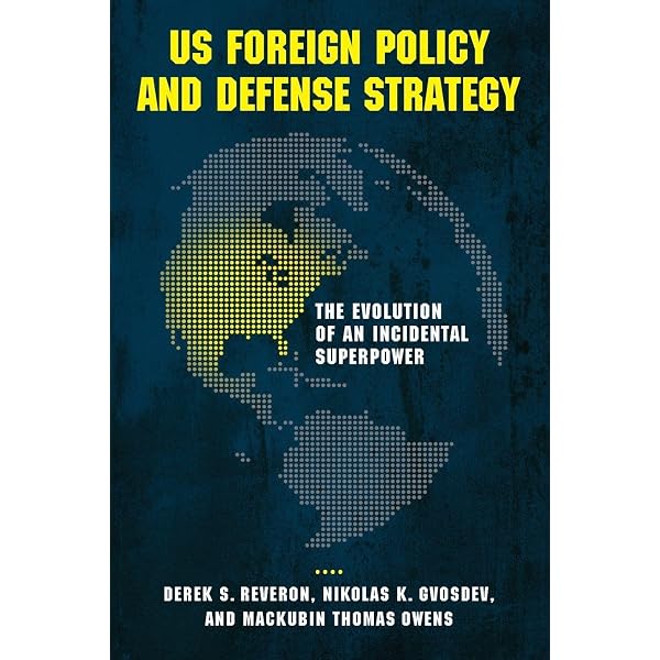 Amazon.com: US Foreign Policy and Defense Strategy: The Evolution