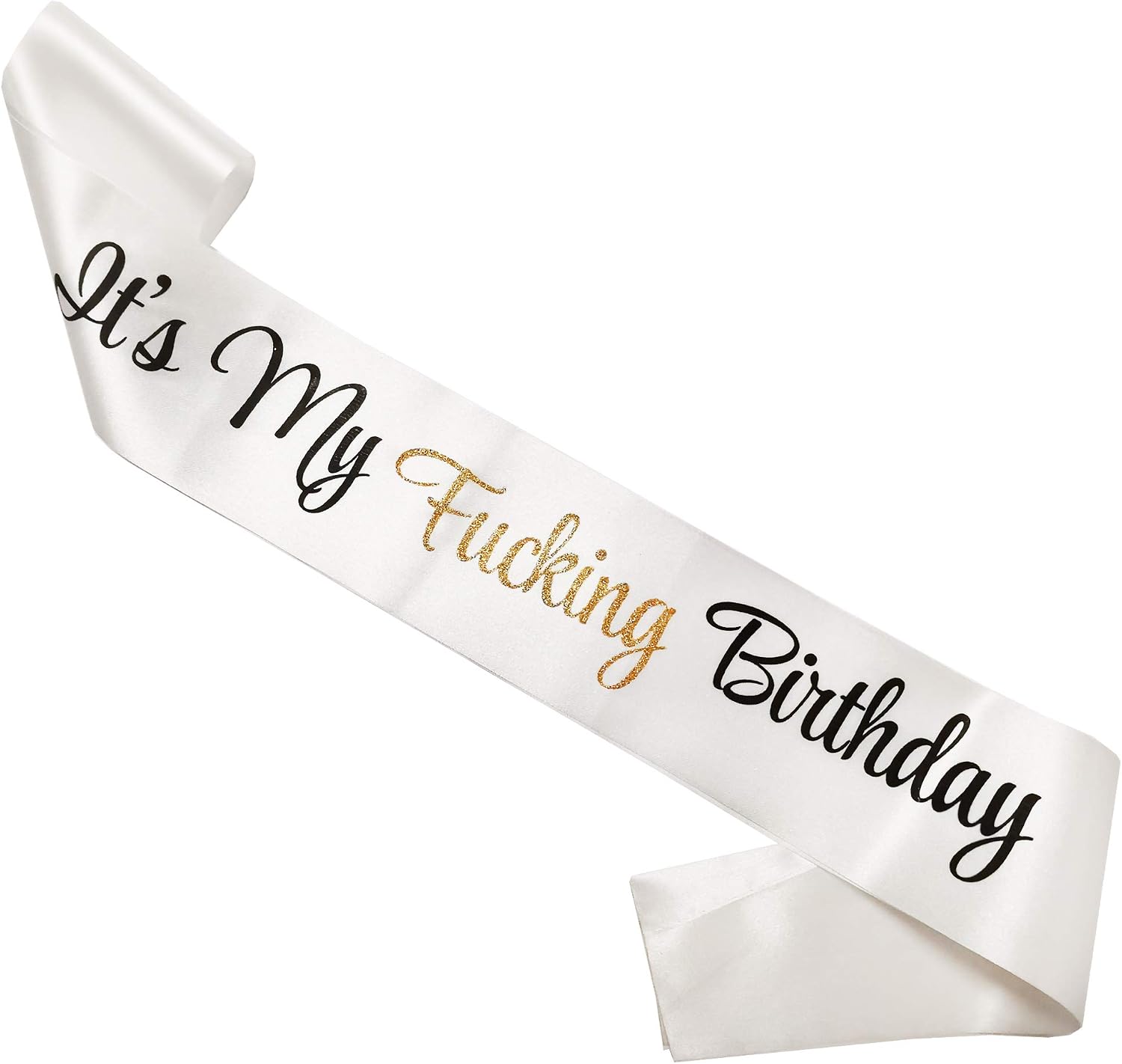 LP Lifestyle White With Black & Gold Writing ‘It’s My F***ing Birthday’ Sash, White, Black, Gold