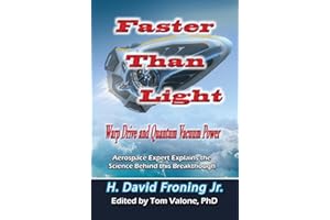 Faster Than Light: Warp Drive and Quantum Vacuum Power (Lost Science)