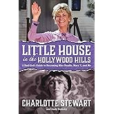 Little House in the Hollywood Hills: A Bad Girl’s Guide to Becoming Miss Beadle, Mary X, and Me