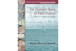 The Culinary Saga of New Iceland: Recipes From the Shores of Lake Winnipeg