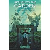 Return to the Garden: Reuniting the Divine Masculine and Feminine (The Great Awakening)