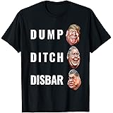 Dump Trump Ditch Mitch Disbar Barr Anti Trump T-Shirt