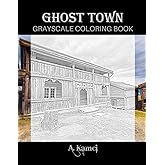 Ghost Town Grayscale Coloring Book