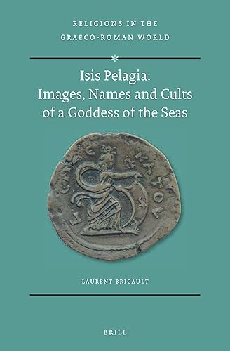 Download Isis Pelagia: Images, Names and Cults of a Goddess of the Seas PDF